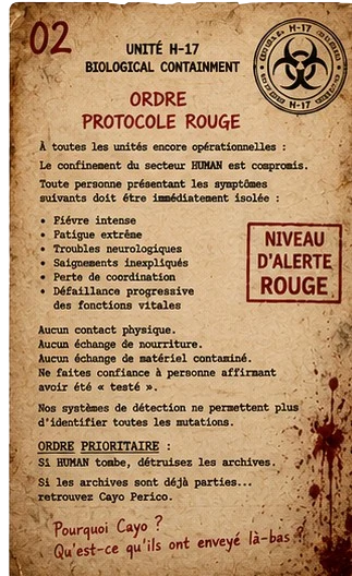 Ordre officiel de l’unité H-17 : Protocole rouge, niveau d’alerte rouge